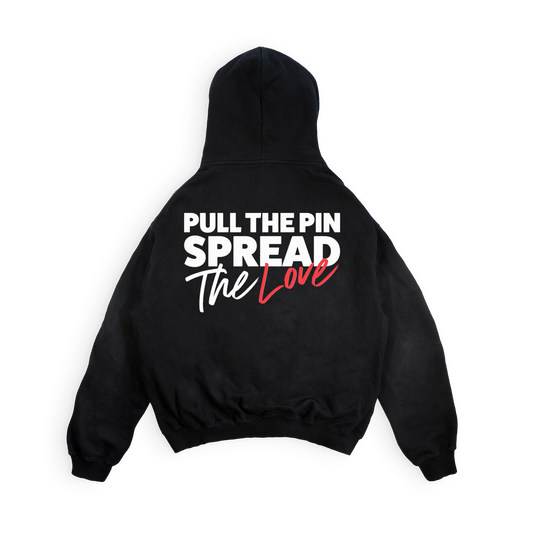 Pull the Pin. Spread the Love. Hoodie – Black